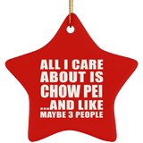 All I Care About Is Chow Pei - Star Ornament