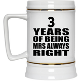 3rd Anniversary 3 Years of Being Mrs Always Right - Beer Stein