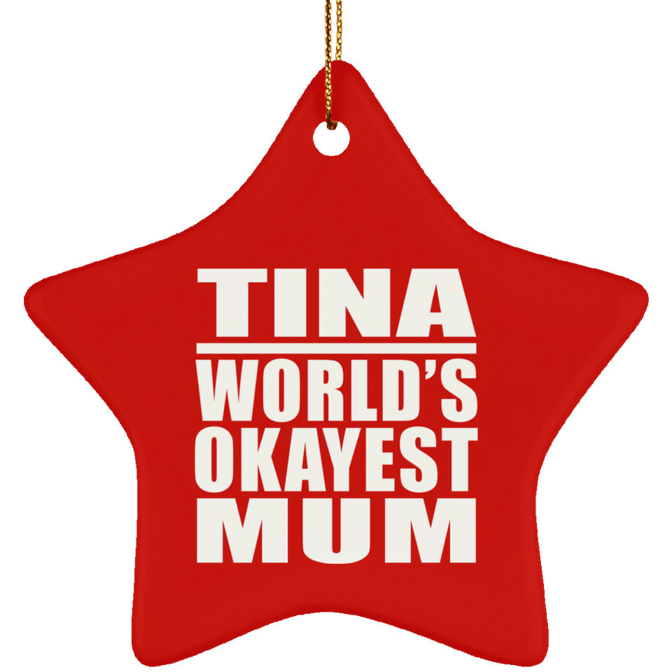 Tina World's Okayest Mum - Star Ornament