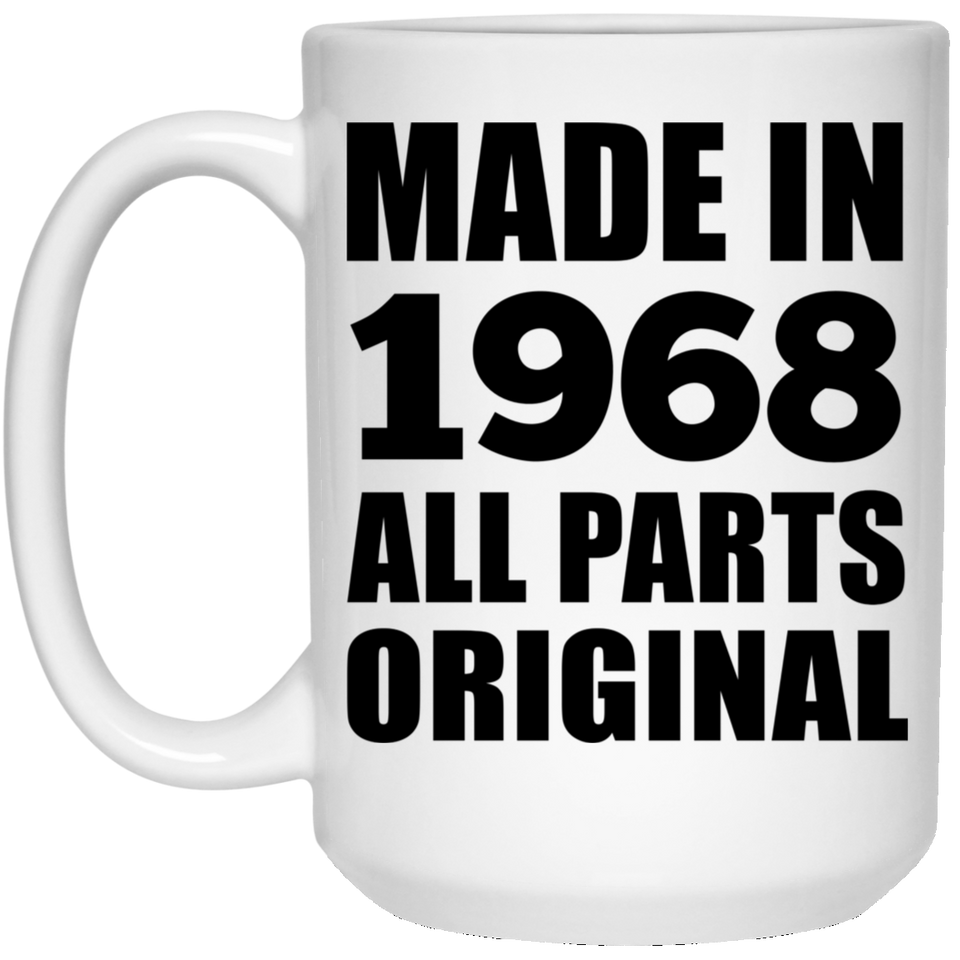 56th Birthday Made in 1968 All Parts Original - 15oz Coffee Mug