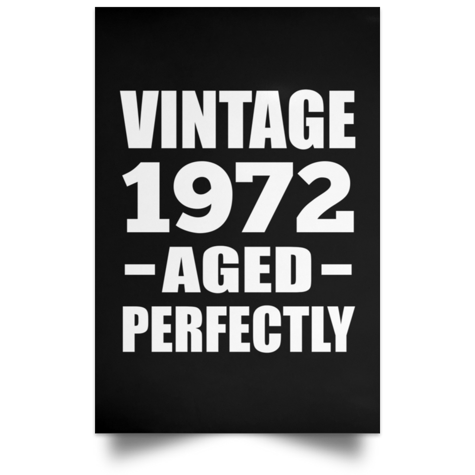 52nd Birthday Vintage 1972 Aged Perfectly - Poster Portrait