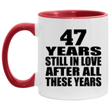 47th Anniversary 47 Years Still In Love After These Years - 11oz Accent Mug Red