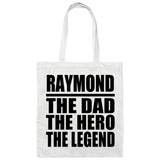 Raymond The Dad The Hero The Legend - Tote Bag White