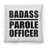 Badass Parole Officer - Throw Pillow