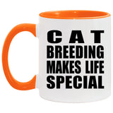 Cat Breeding Makes Life Special - 11oz Accent Mug Orange