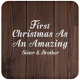 First Christmas As An Amazing Sister & Brother - Drink Coaster D
