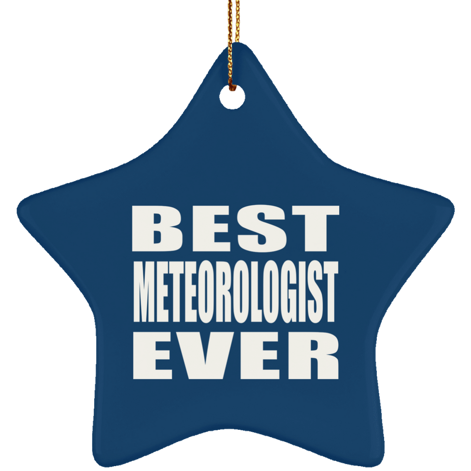 Best Meteorologist Ever - Star Ornament