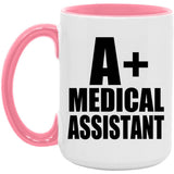 A+ Medical Assistant - 15oz Accent Mug Pink