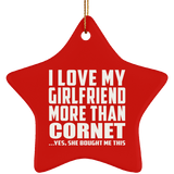 I Love My Girlfriend More Than Cornet - Star Ornament