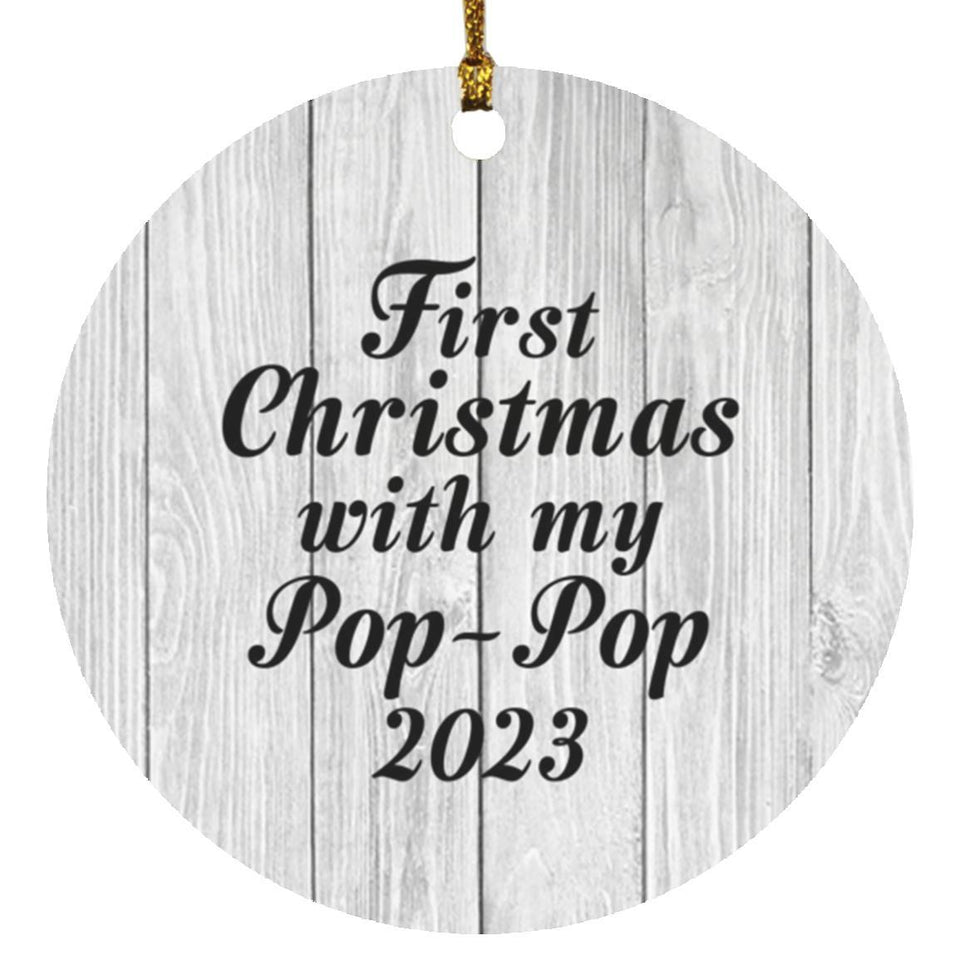 First Christmas With My Pop Pop 2023 - Circle Ornament F