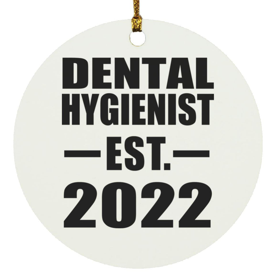 Dental Hygienist Established EST. 2022 - Circle Ornament
