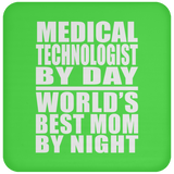 Medical Technologist By Day World's Best Mom By Night - Drink Coaster