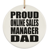 Proud Online Sales Manager Dad - Circle Ornament