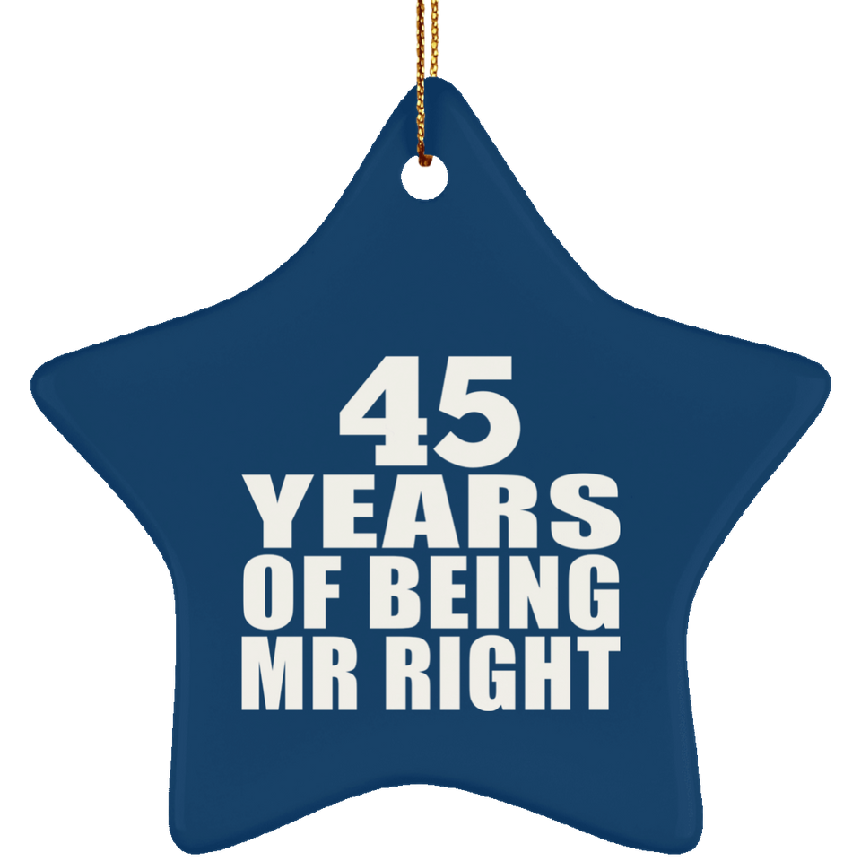 45th Anniversary 45 Years Of Being Mr Right - Star Ornament