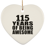 115th Birthday 115 Years Of Being Awesome - Heart Ornament