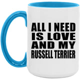 All I Need Is Love And My Russell Terrier - 15oz Accent Mug Blue