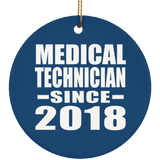 Medical Technician Since 2018 - Circle Ornament