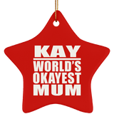 Kay World's Okayest Mum - Star Ornament