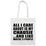All I Care About Is My Chausie - Tote Bag White
