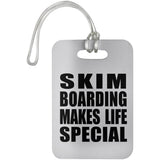 Skim Boarding Makes Life Special - Luggage Bag Tag