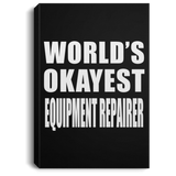 World's Okayest Equipment Repairer - Canvas Portrait