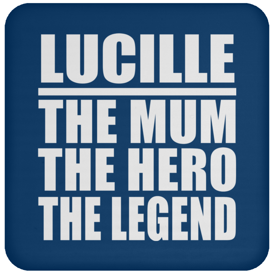 Lucille The Mum The Hero The Legend - Drink Coaster