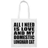 All I Need Is Love And My Domestic Longhair Cat - Tote Bag White
