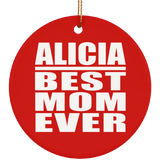 Alicia Best Mom Ever - Circle Ornament