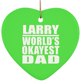 Larry World's Okayest Dad - Heart Ornament