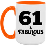 61st Birthday 61 & Fabulous - 15oz Accent Mug Orange
