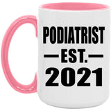 Podiatrist Established EST. 2021 - 15oz Accent Mug Pink