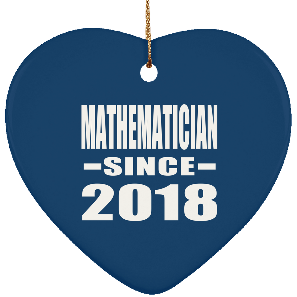 Mathematician Since 2018 - Heart Ornament
