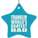 Franklin World's Okayest Dad - Star Ornament