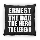 Ernest The Dad The Hero The Legend - Throw Pillow Black