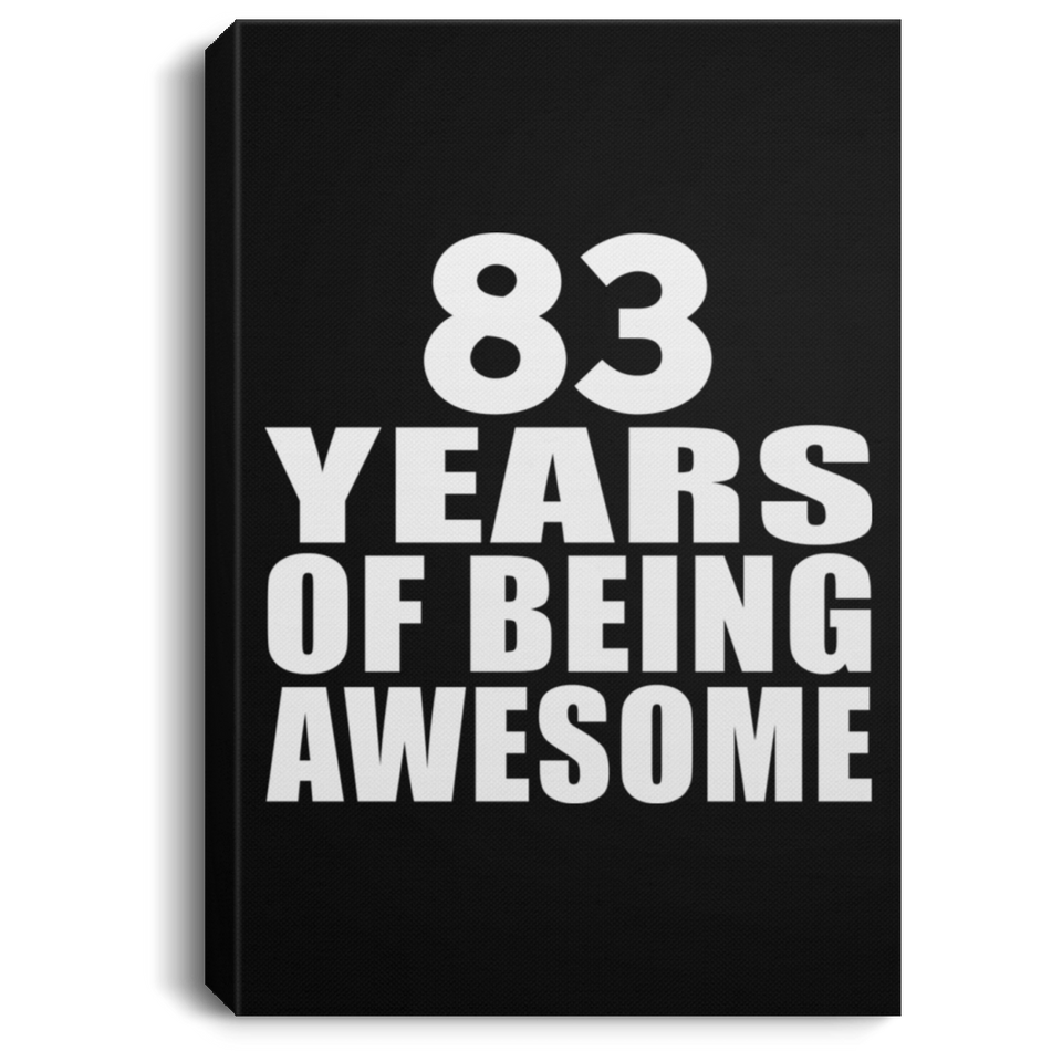 83rd Birthday 83 Years Of Being Awesome - Canvas Portrait
