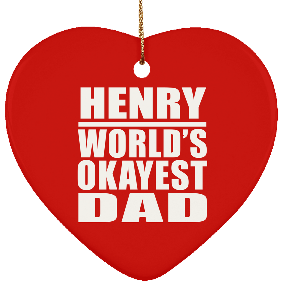 Henry World's Okayest Dad - Heart Ornament