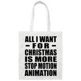 All I Want For Christmas Is More Stop Motion Animation - Tote Bag White