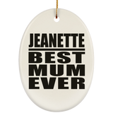 Jeanette Best Mum Ever - Oval Ornament