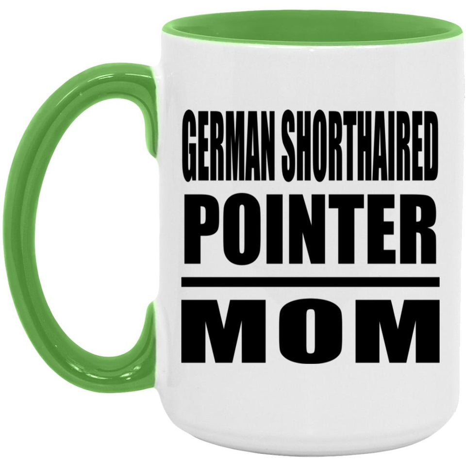 German Shorthaired Pointer Mom - 15oz Accent Mug Green
