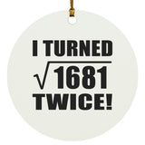82nd Birthday I Turned Square Root of 1681 Twice - Circle Ornament