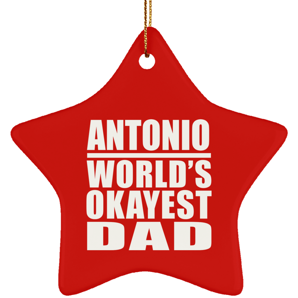 Antonio World's Okayest Dad - Star Ornament