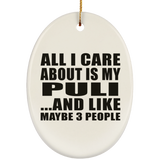 All I Care About Is My Puli - Oval Ornament