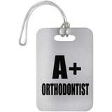 A+ Orthodontist - Luggage Bag Tag