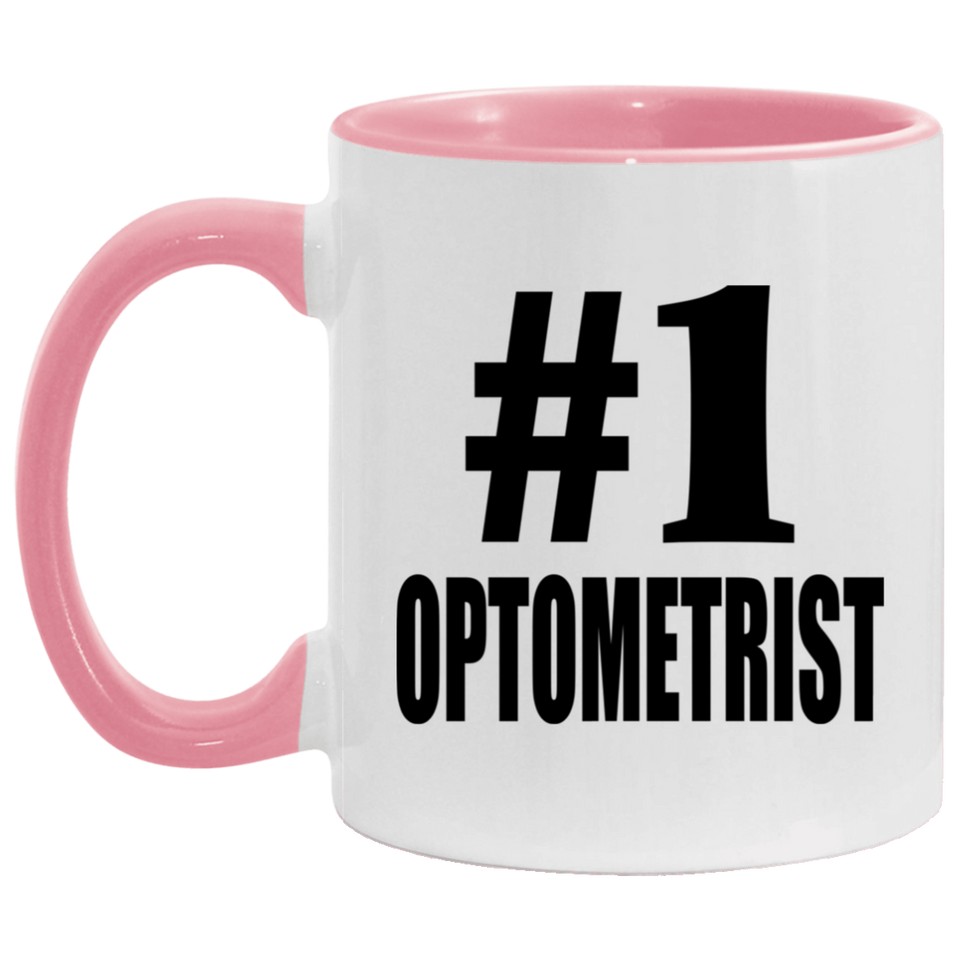 Number One #1 Optometrist - 11oz Accent Mug Pink