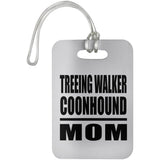 Treeing Walker Coonhound Mom - Luggage Bag Tag