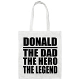 Donald The Dad The Hero The Legend - Tote Bag White
