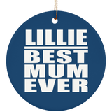 Lillie Best Mum Ever - Circle Ornament