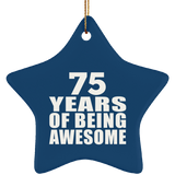 75th Birthday 75 Years Of Being Awesome - Star Ornament