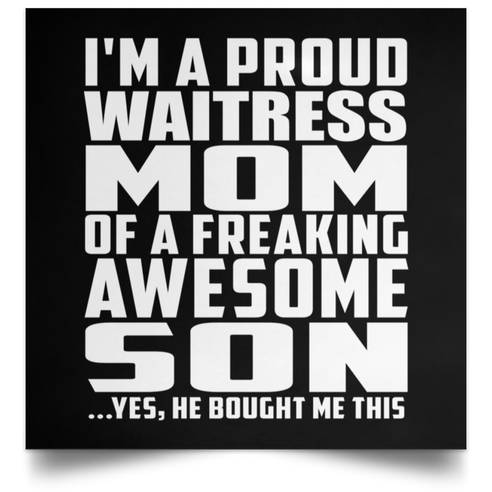 Proud Waitress Mom Of Awesome Son - Poster Square