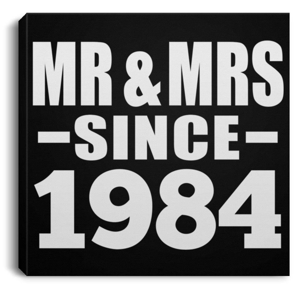 40th Anniversary Mr & Mrs Since 1984 - Canvas Square